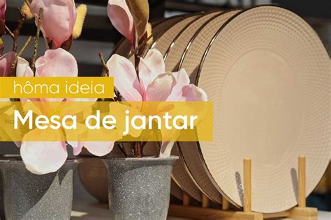 hôma ideia para Mesa de Jantar